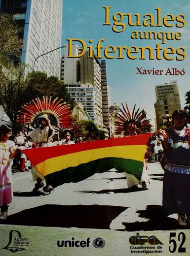 Iguales, aunque diferentes. Hacia unas políticas interculturales y lingüísticas para Bolivia