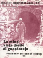 La mina desde el guardatojo. Testimonio de Filemón Escobar