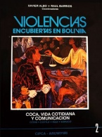Violencias encubiertas en Bolivia. II: Coca, vida cotidiana y comunicación