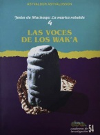Jesús de Machaqa: la marka rebelde, 4. Las voces de los waka. Fuentes principales del poder político aymara