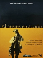 Kharisiris en acción. Cuerpo, persona y modelos médicos en el Altiplano de Bolivia