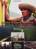 Octava marcha indígena en Bolivia: el territorio, la libre determinación, una causa común