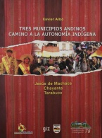 Tres Municipios Andinos Camino a la Autonomía Indigena